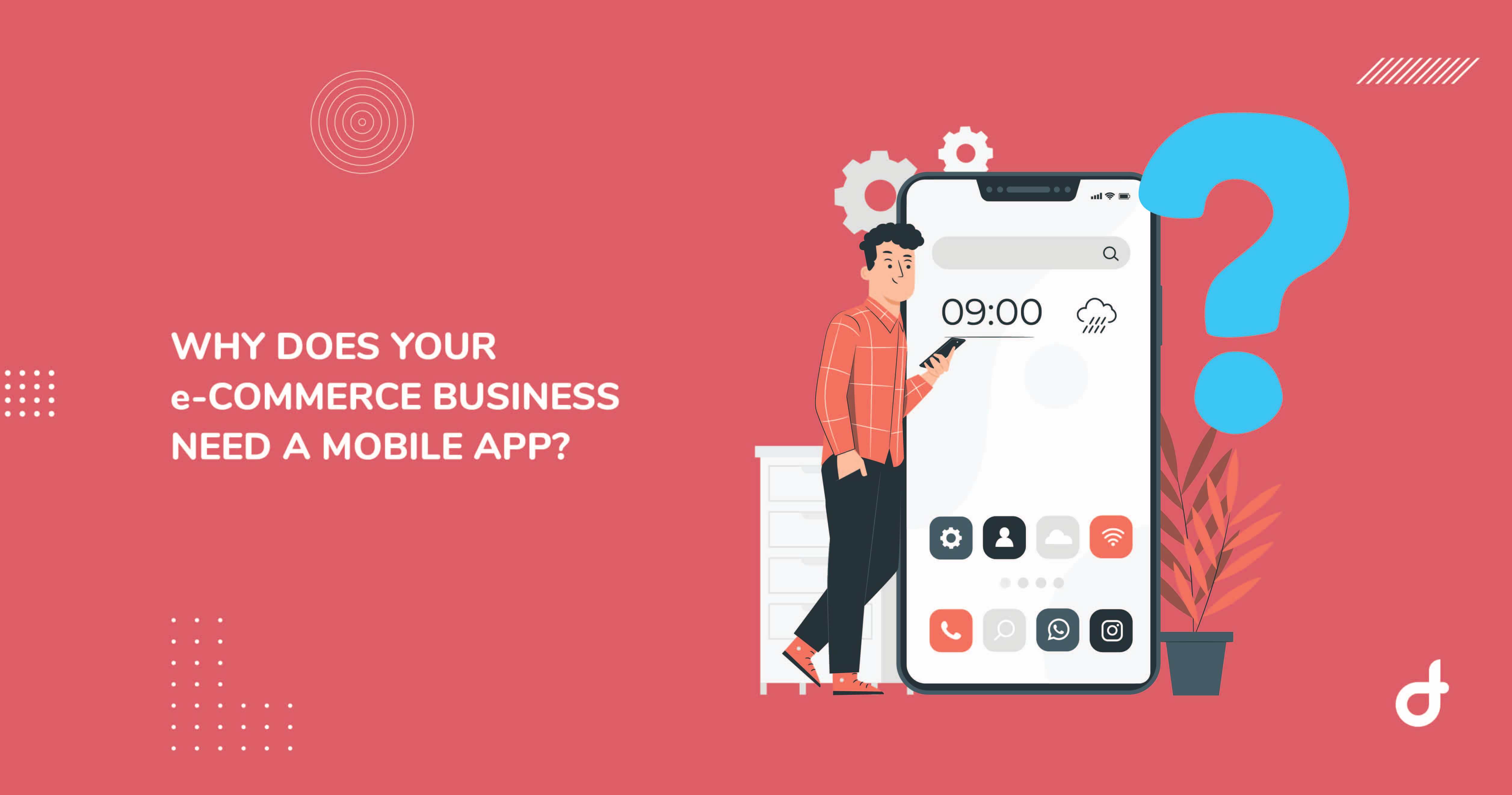 why does your ecommerce business need a mobile app